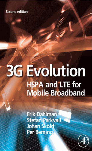 3G Evolution, HSPA and LTE for Mobile Broadband